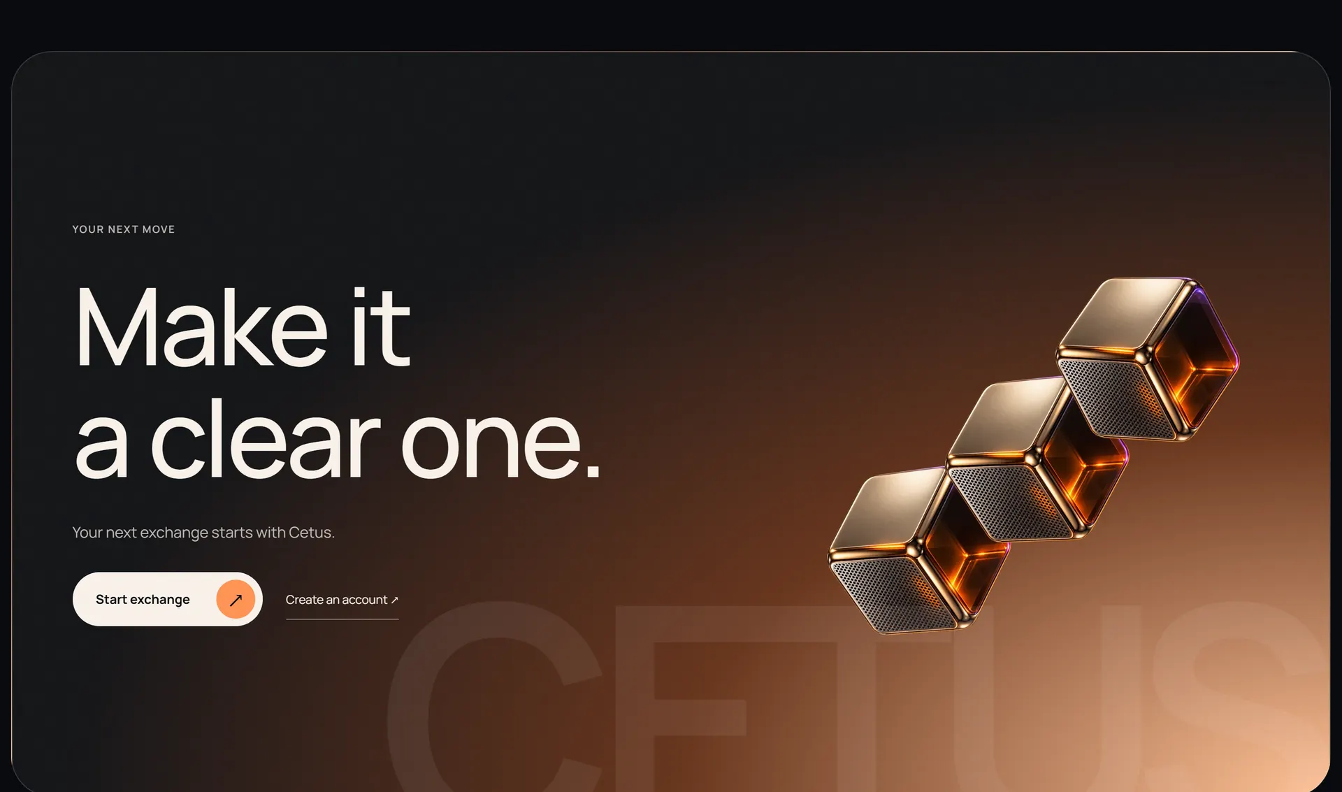 The closing section of the exchange site: “Make it a clear one.” over cubes and a very large CETUS watermark
